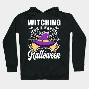 Witching You A Happy Halloween Quote Hoodie